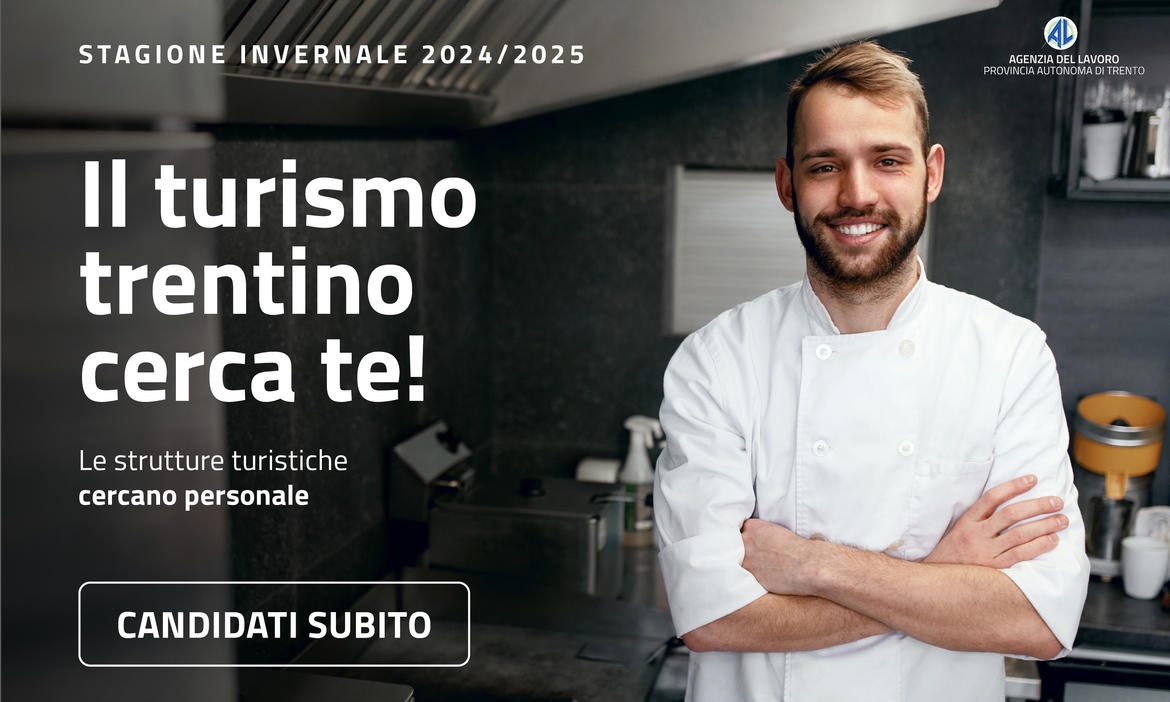 Il turismo trentino cerca te